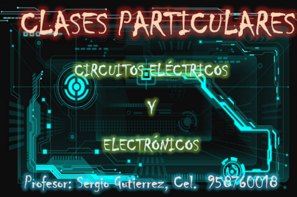 CLASES PARTICULARES DE CIRCUITOS ELÉCTRICOS Y ELECTRONICOS