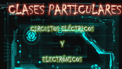 CLASES PARTICULARES DE CIRCUITOS ELÉCTRICOS Y ELECTRONICOS
